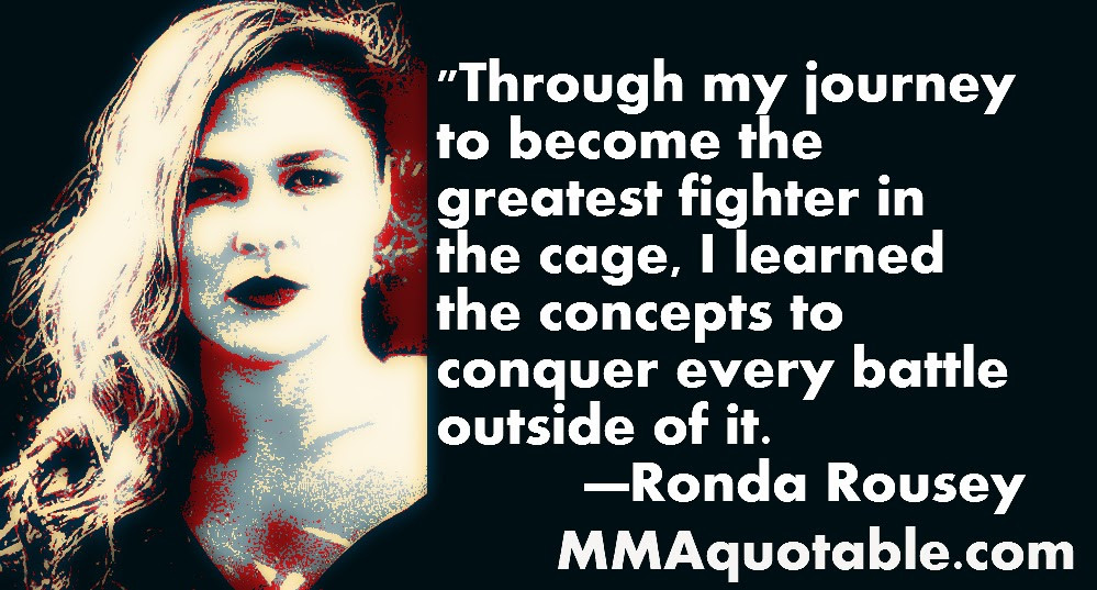 Ronda Rousey Motivational Quotes
 Motivational Quotes with many MMA & UFC Ronda