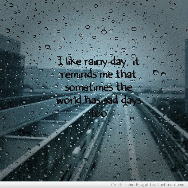 Sad Rain Quotes
 Depressing Rain Quotes QuotesGram