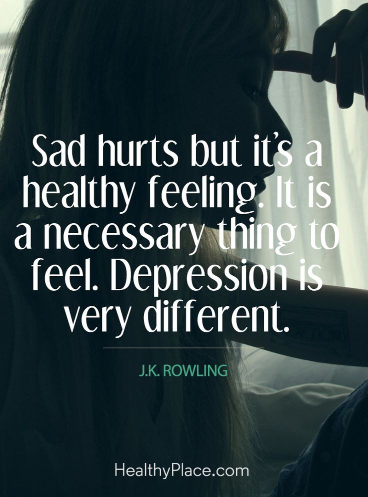 Sadness And Depression Quotes
 Quote in depression Sad hurts but it´s a healthy feeling