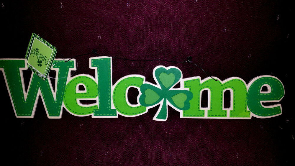 Saint Patrick's Day Quotes
 St Patrick s Day 16" WEL E Sign Irish Plaque St