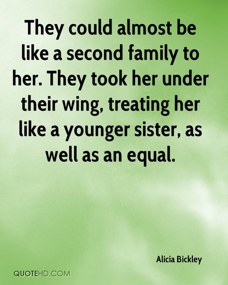 Second Family Quotes
 Alicia Bickley Quotes