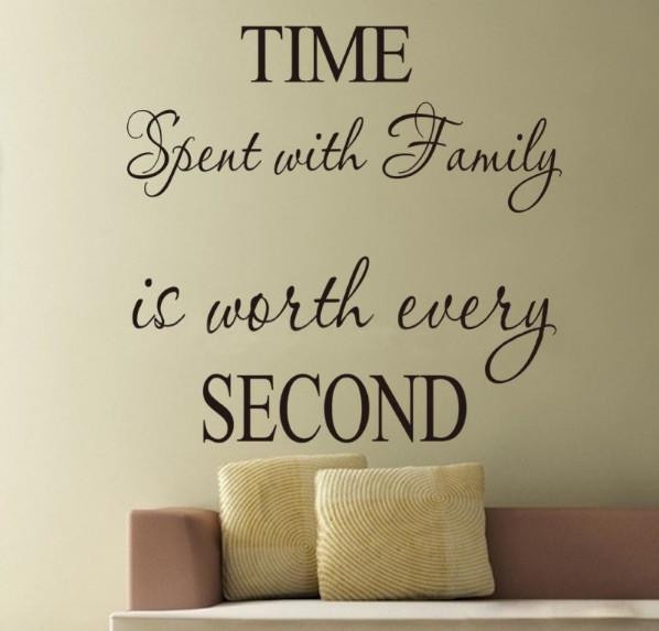 Second Family Quotes
 "Time Spent with Family is Worth Every Second" Family Wall
