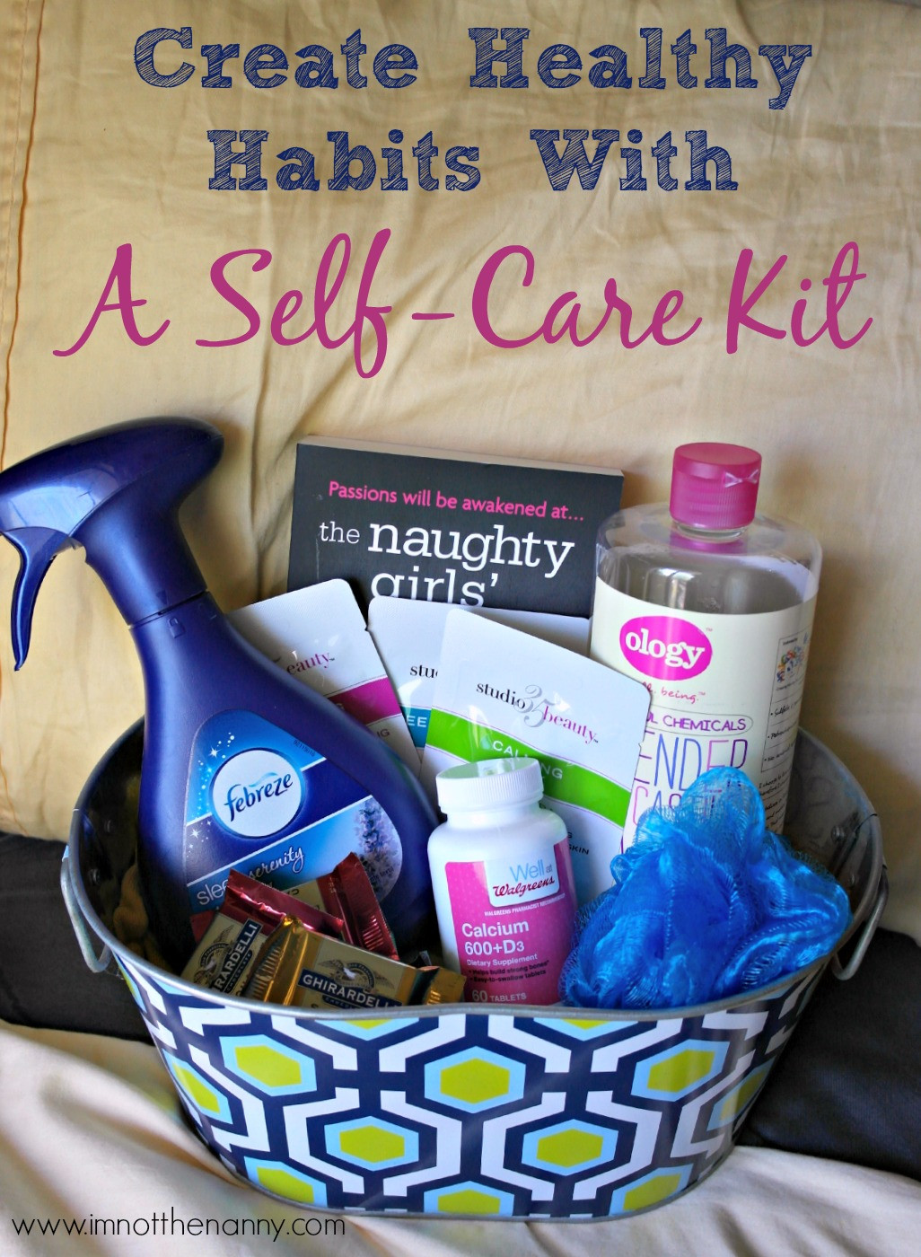 Self Care Gift Basket Ideas
 Create Healthy Habits With A Self Care Kit I m Not the Nanny