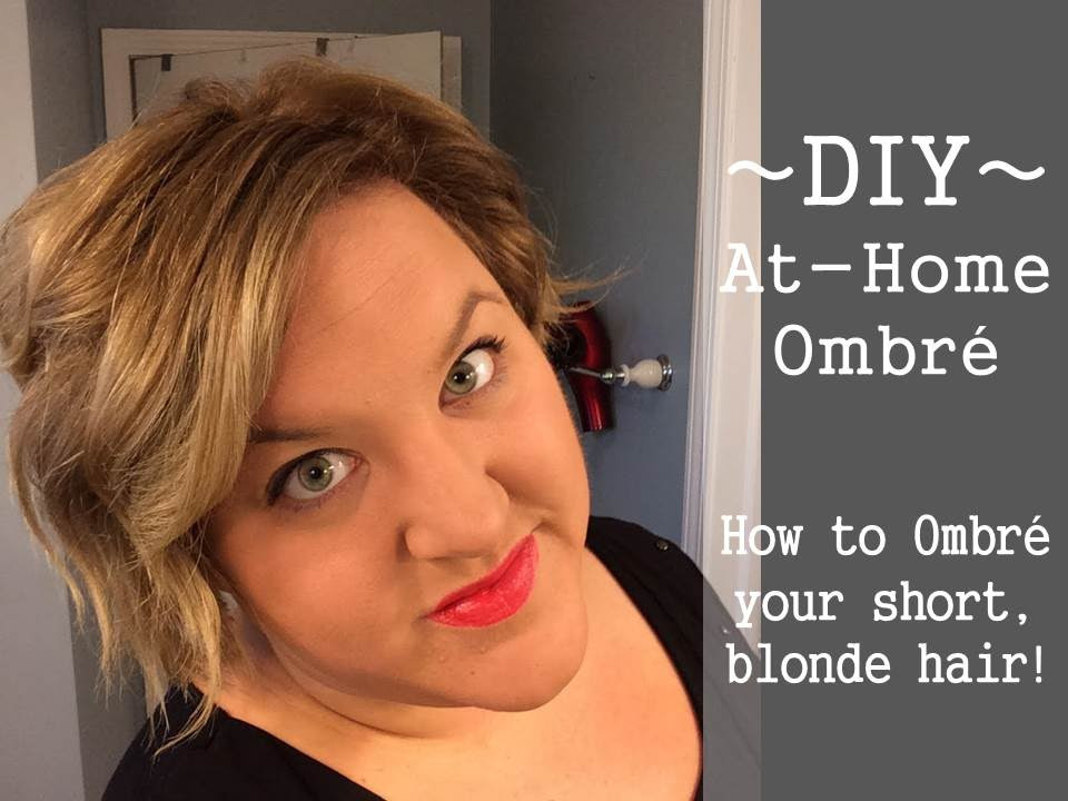 Short Ombre Hair DIY
 DIY At Home Ombre on Short Blonde Hair