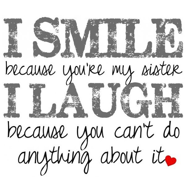 Sisters Funny Quotes
 Cute Quotes For Sisters