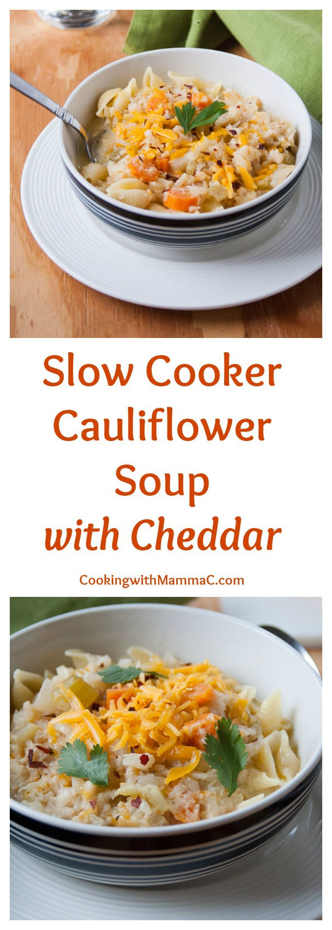 Slow Cooker Cauliflower
 Slow Cooker Cauliflower Soup with Cheddar