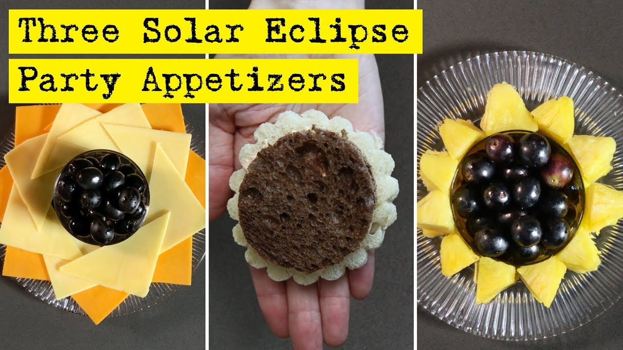 Solar Eclipse Party Food Ideas
 Three Solar Eclipse Party Appetizers