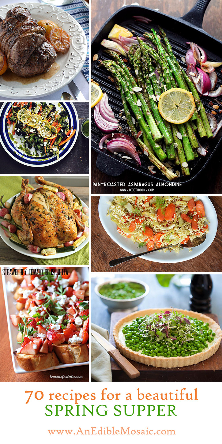 Spring Dinner Party Ideas
 70 Recipes for a Beautiful Spring Supper An Edible Mosaic™