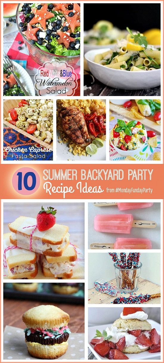 Summer Party Recipes Ideas
 10 Summer Backyard Party Recipe Ideas Monday Funday