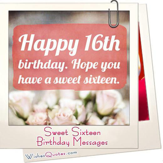 Sweet Sixteen Birthday Wishes
 Sweet Sixteen Birthday Messages Adorable Happy 16th