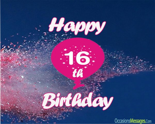 Sweet Sixteen Birthday Wishes
 16th Birthday Wishes Sweet Sixteen Birthday Messages