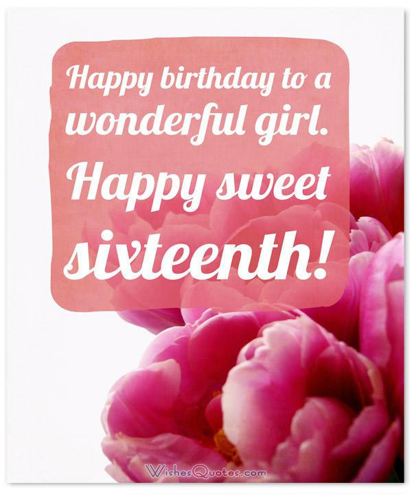 Sweet Sixteen Birthday Wishes
 Sweet Sixteen Birthday Messages Adorable Happy 16th