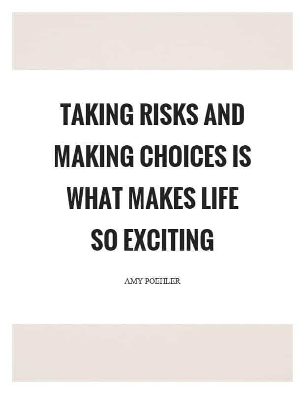 Taking Risks In Life Quotes
 30 Picture Quotes About Taking Risks