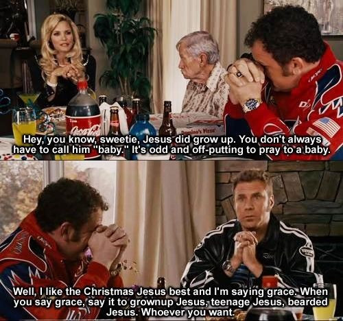 21 Ideas for Talladega Nights Baby Jesus Quotes - Home, Family, Style and Art Ideas