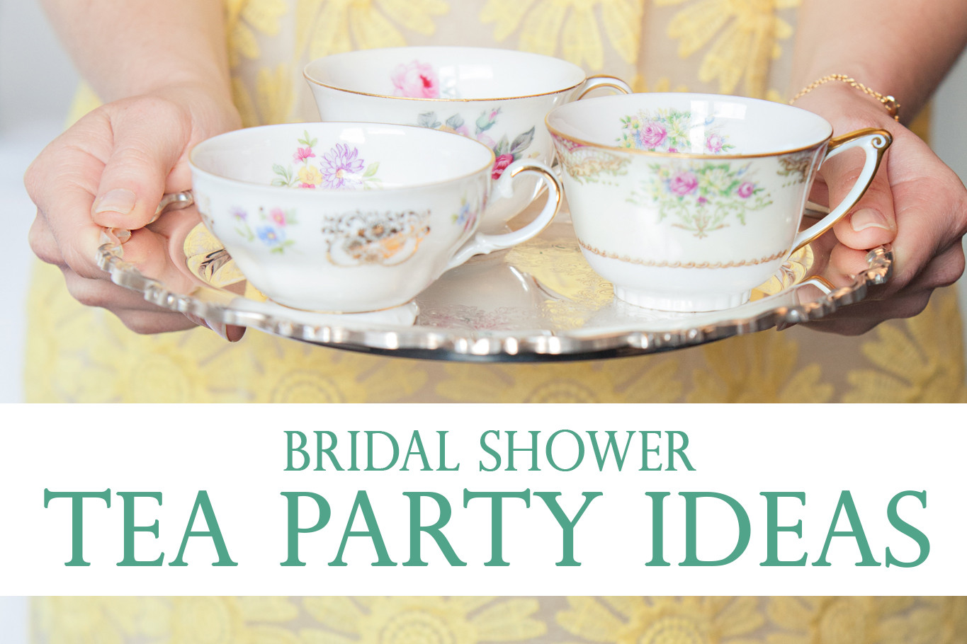 Tea Party Shower Ideas
 Bridal Shower Tea Party Ideas