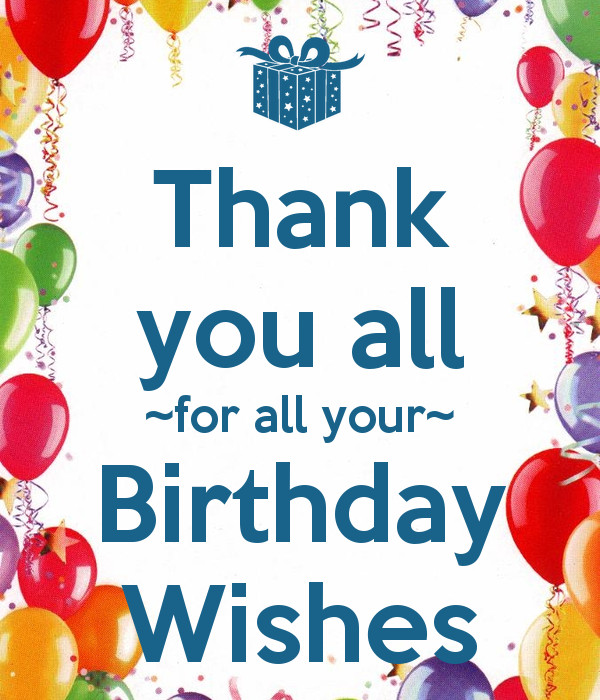 Thank U For The Birthday Wishes
 Thank you all for all your Birthday Wishes Poster