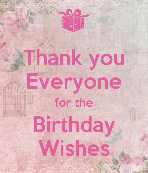 Thank U For The Birthday Wishes
 Thank you Everyone for the Birthday Wishes Poster