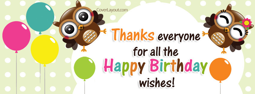 Thank You Birthday Wishes Facebook
 HAPPY BIRTHDAY HOOTY Page 2 Blogs & Forums