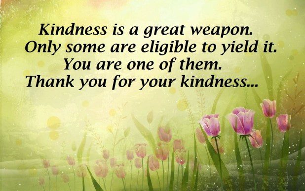 Thank You For Your Kindness Quotes
 Kindness Quotes & Inspirational Thank You Messages 2017
