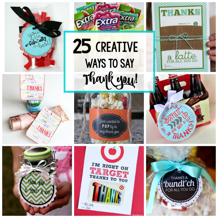 Thank You Gift Ideas
 25 Creative Ways to Say Thank You Crazy Little Projects