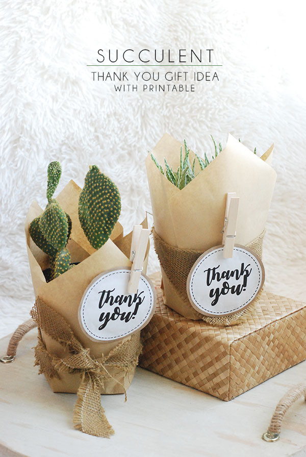Thank You Gift Ideas
 Succulent Thank You Gift Idea With Free Printable Tag