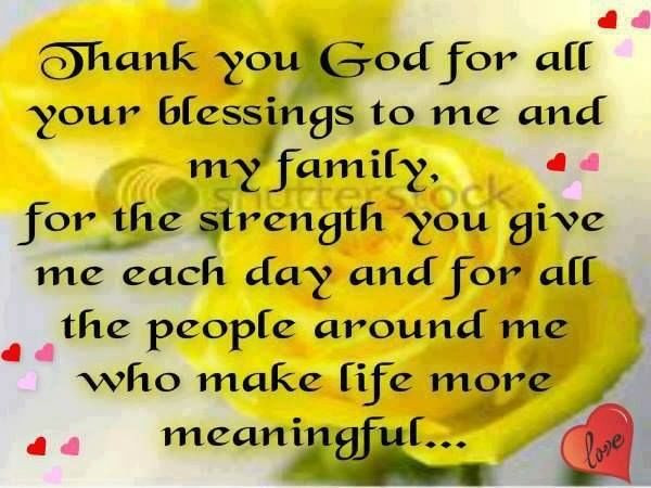 Thank You Quotes For Friends And Family
 Thank You God For All My Blessings To Me And My Family