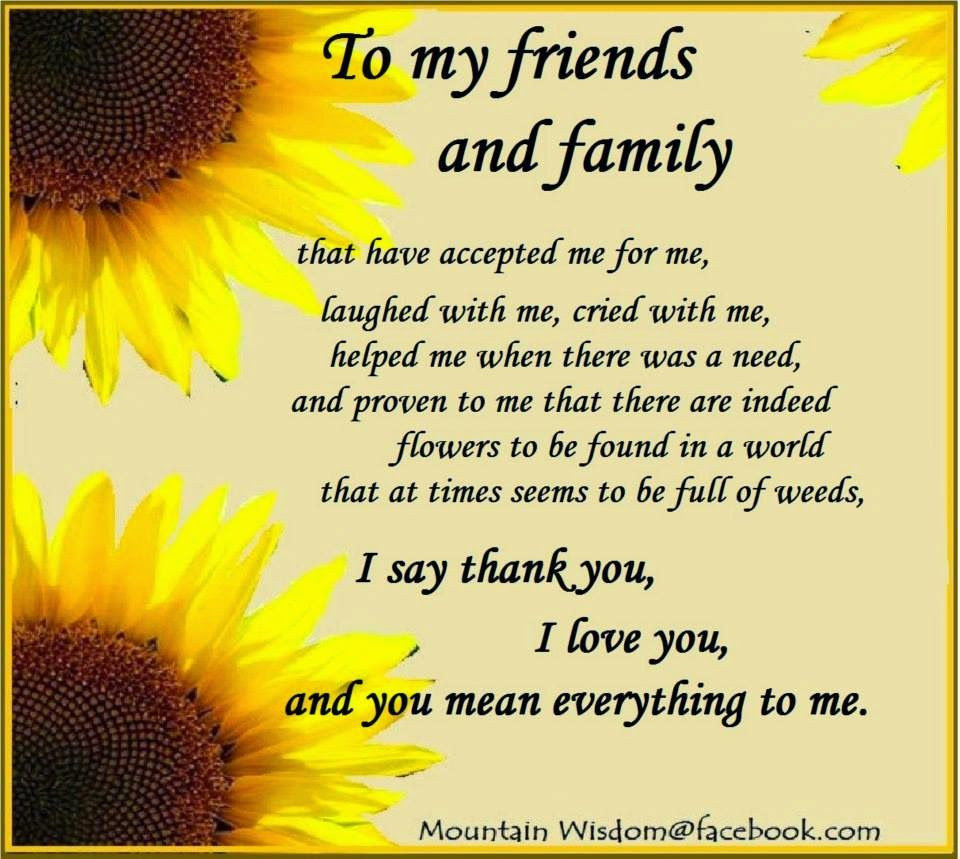 Thank You Quotes For Friends And Family
 To My Family & Friends s and for