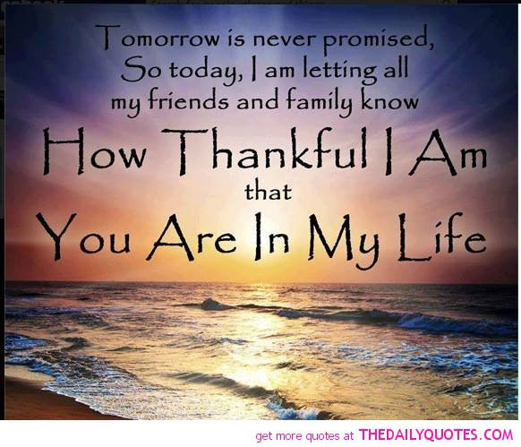 Thankful For Friends And Family Quotes
 Thankful For My Family And Friends Quotes QuotesGram