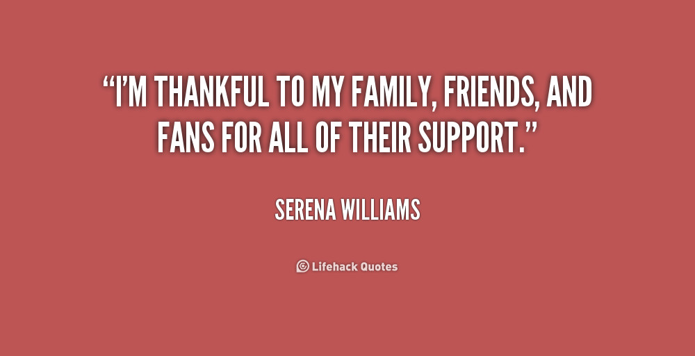 Thankful For Friends And Family Quotes
 Thankful For Family Quotes QuotesGram