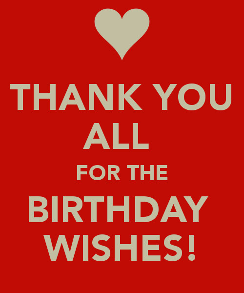Thanks Everyone For All The Birthday Wishes
 Thank You Everyone Quotes QuotesGram