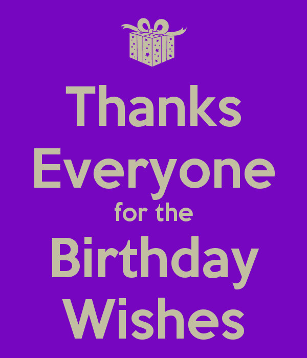 Thanks Message For Birthday Wishes
 Thanks For The Birthday Wishes Quotes QuotesGram