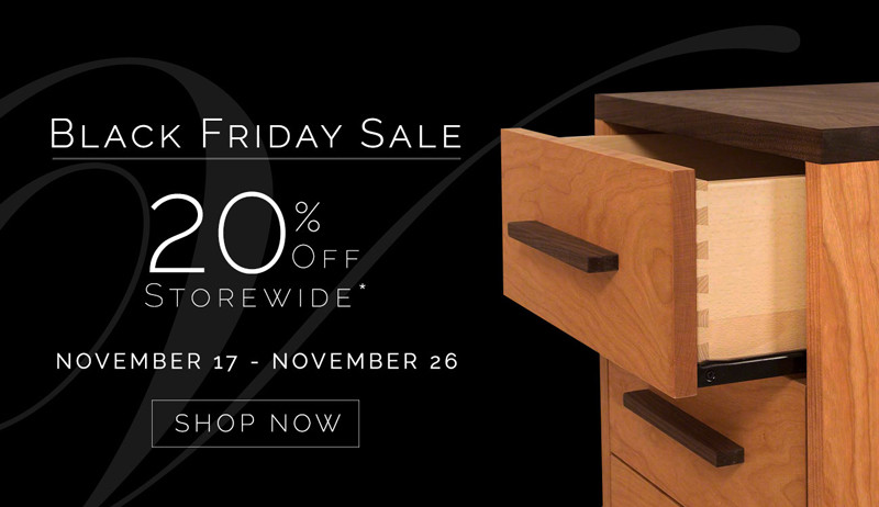 Thanksgiving Furniture Sale
 Vermont Woods Studios Fine American Made Solid Wood