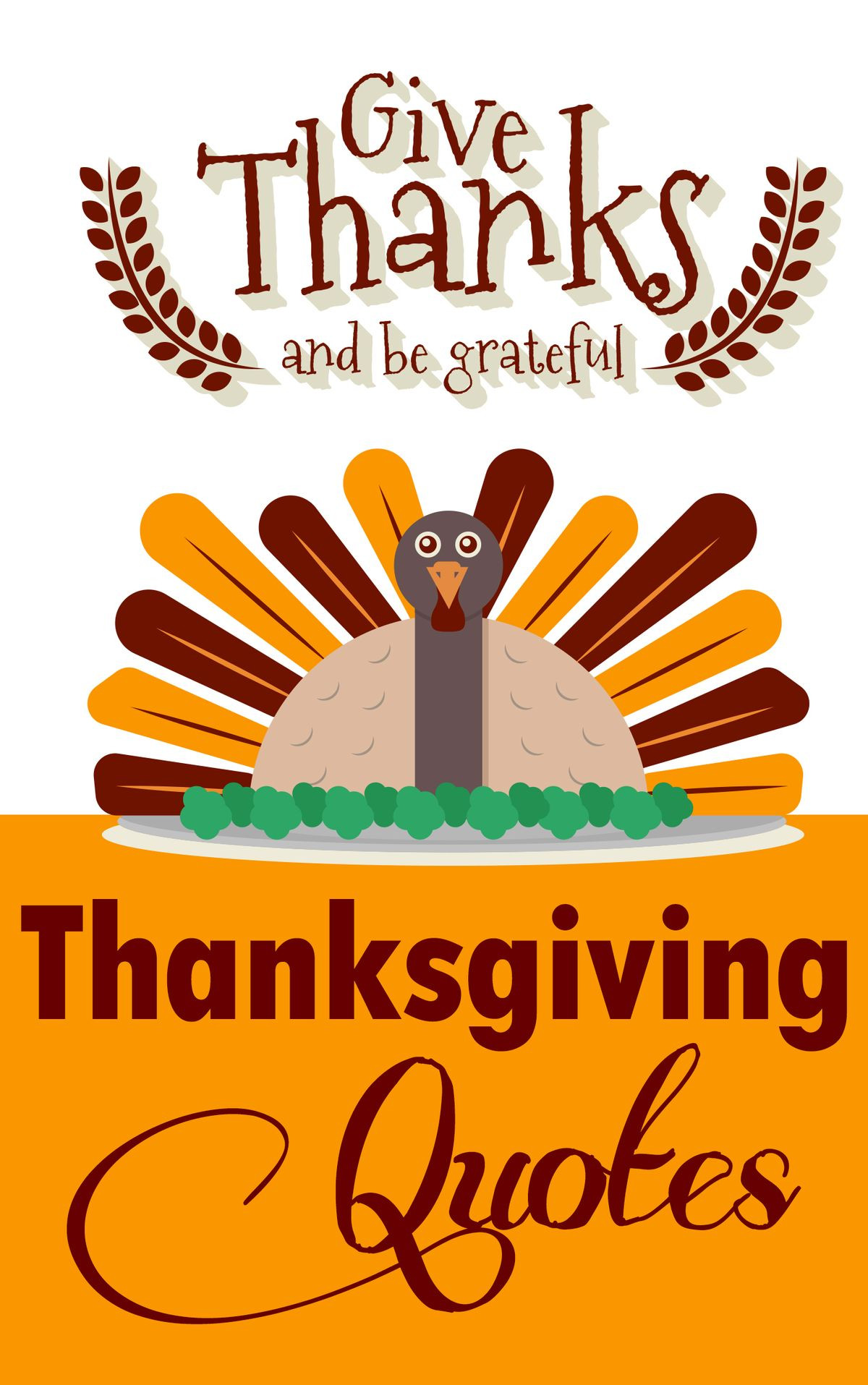 Thanksgiving Quotes Food
 Thanksgiving Quotes Give Thanks And Be Grateful
