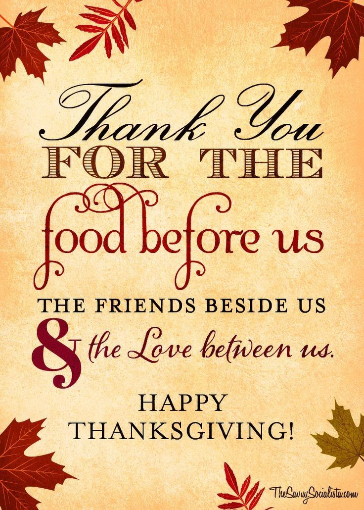 Thanksgiving Quotes Food
 Thank You For The Food Before Us The Friends Besides Us