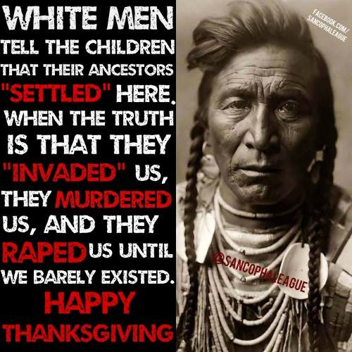 Thanksgiving Quotes In Hindi
 Thanksgiving Reminders Native American Genocide Makes