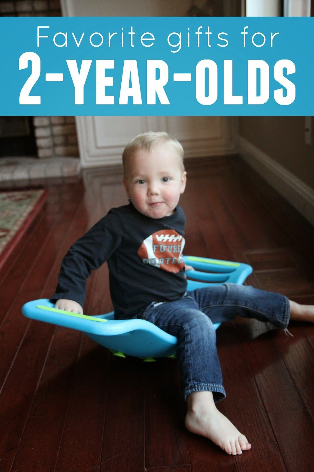Toddler Gift Ideas For Boys
 Favorite Gifts for 2 Year Olds