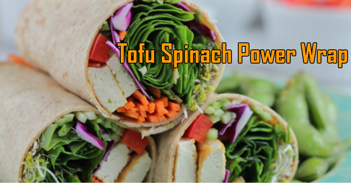 Tofu Wrapper Recipes
 Tofu Spinach Power Wrap Recipe