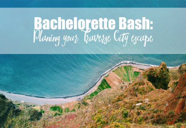 Traverse City Bachelorette Party Ideas
 Planning a Traverse City Bachelorette Party
