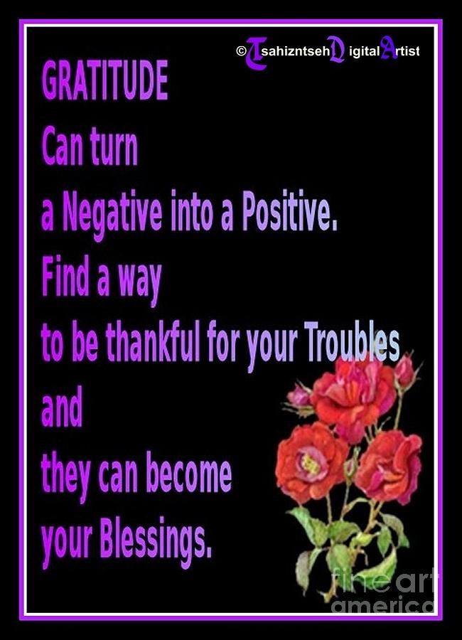 Turning Negatives Into Positives Quotes
 146 best Gratitude quotes images on Pinterest