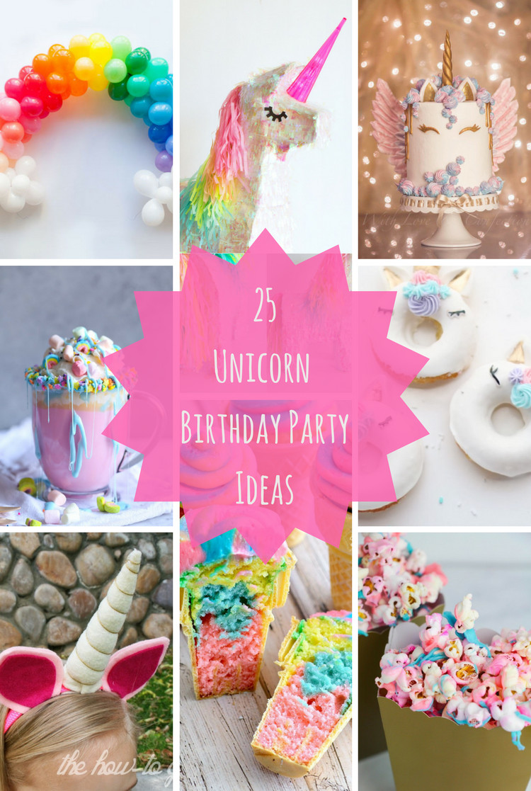 Unicorn Party Theme Food Ideas
 25 Unicorn Birthday Party Ideas