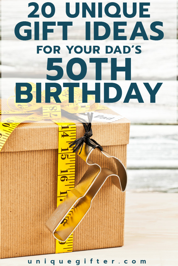 Unique 50th Birthday Gifts
 20 50th Birthday Gift Ideas for Your Dad Unique Gifter