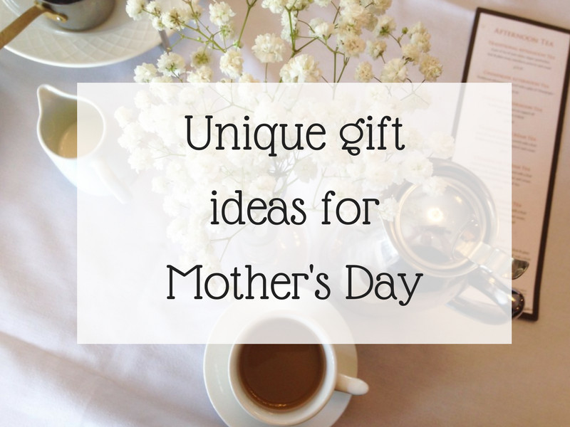 Unusual Mothers Day Gift Ideas
 Unique Gift Ideas for Mums this Mother s Day