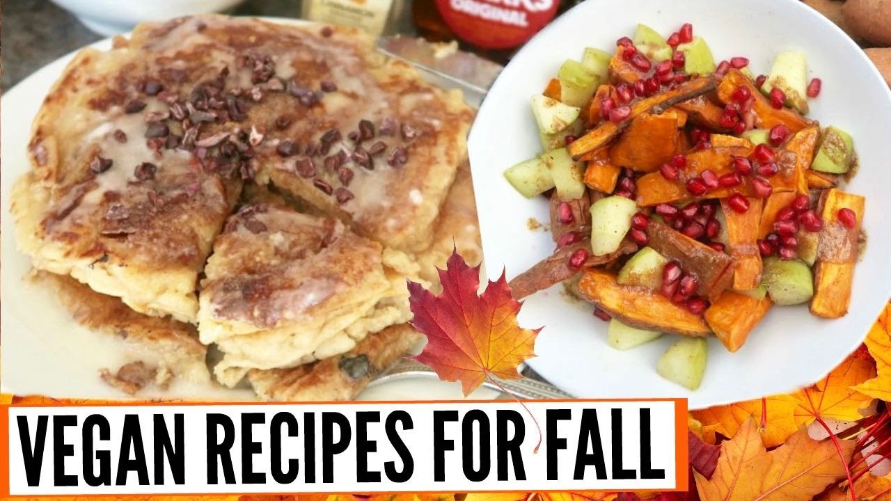 Vegan Fall Recipes
 EASY VEGAN RECIPES FOR FALL