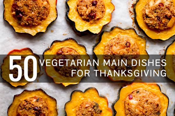 Vegetarian Main Dishes Recipe
 Ve arian Thanksgiving Recipes Everyone Will Love Oh My