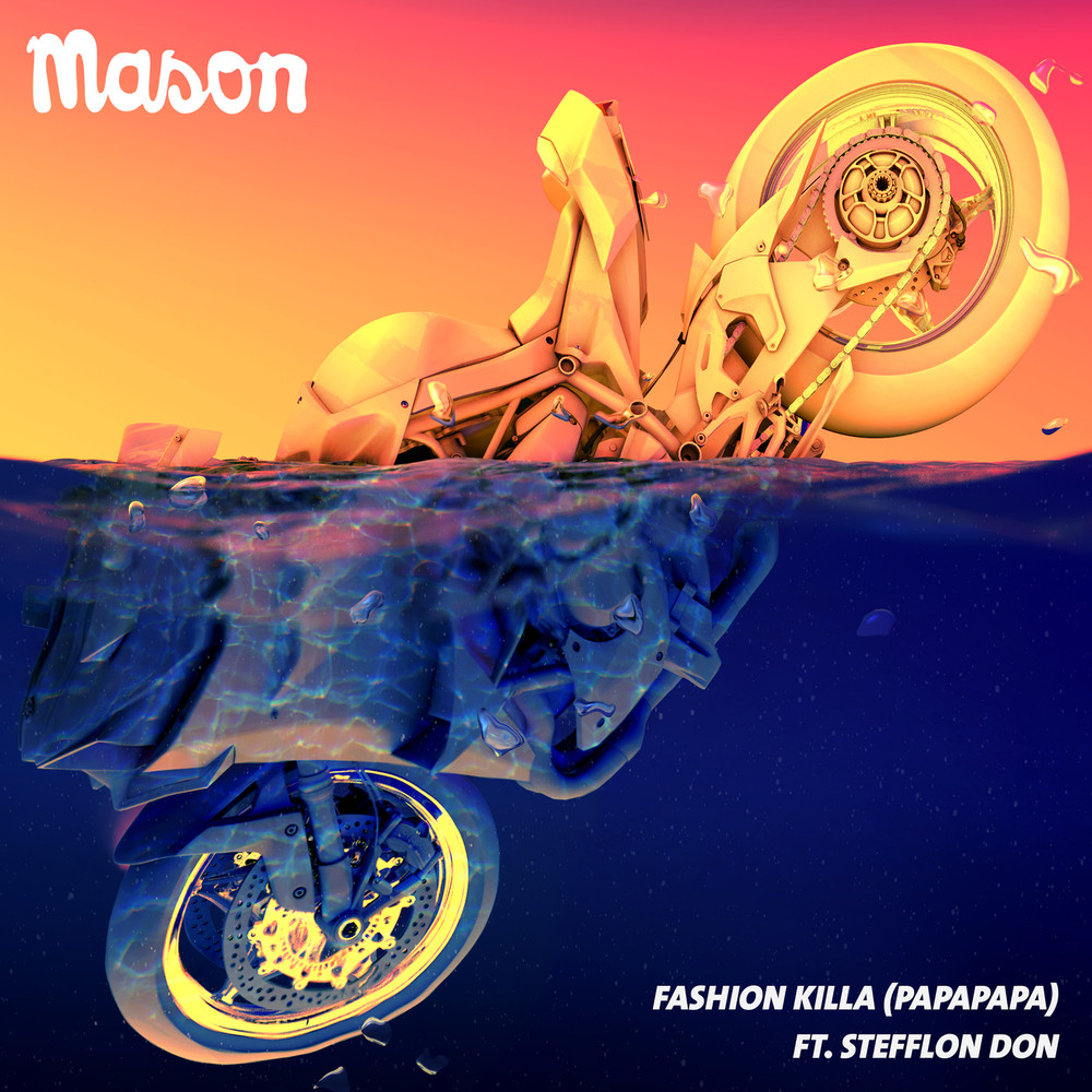 Walk Walk Fashion Baby Lyrics
 Mason – Fashion Killa Papapapa Lyrics