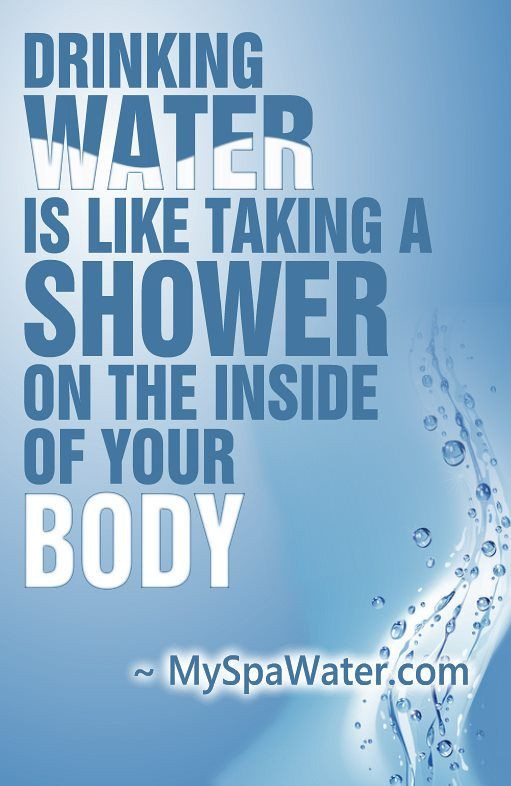 Water Inspirational Quotes
 Drinking Water Is Like Taking A SHOWER on the inside of