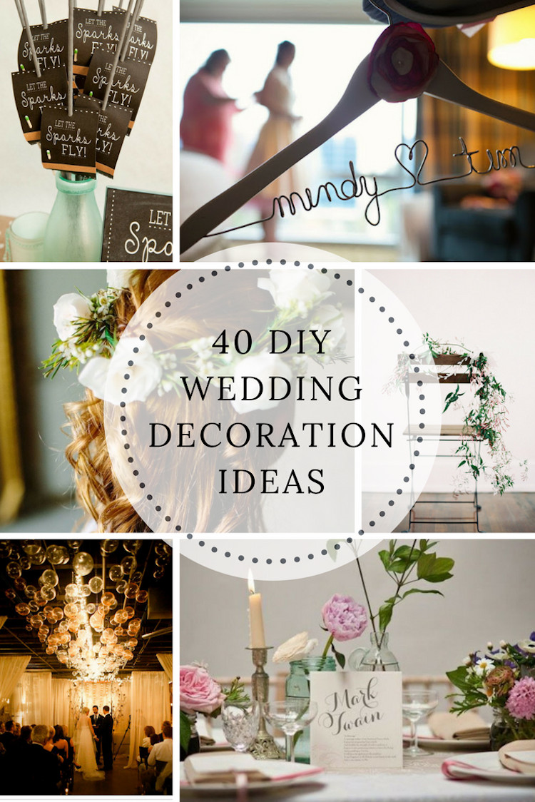 Wedding DIY Projects
 40 DIY Wedding Decoration Ideas