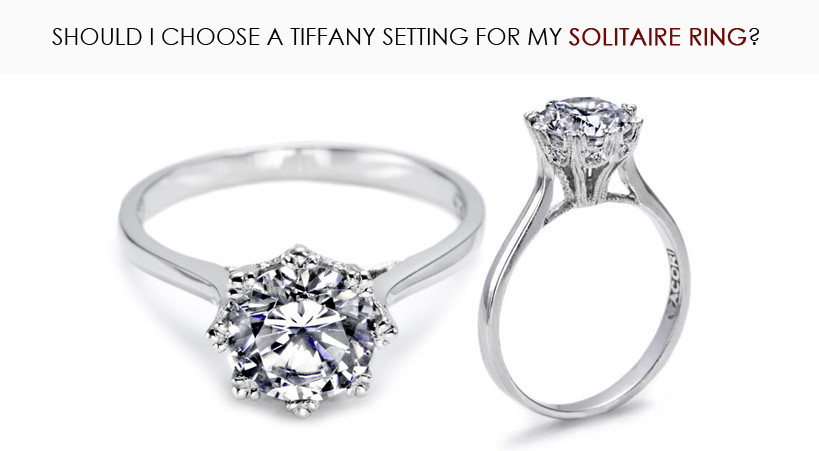 Wedding Ring Settings Only
 Should I Choose A Tiffany Setting For My Solitaire Ring