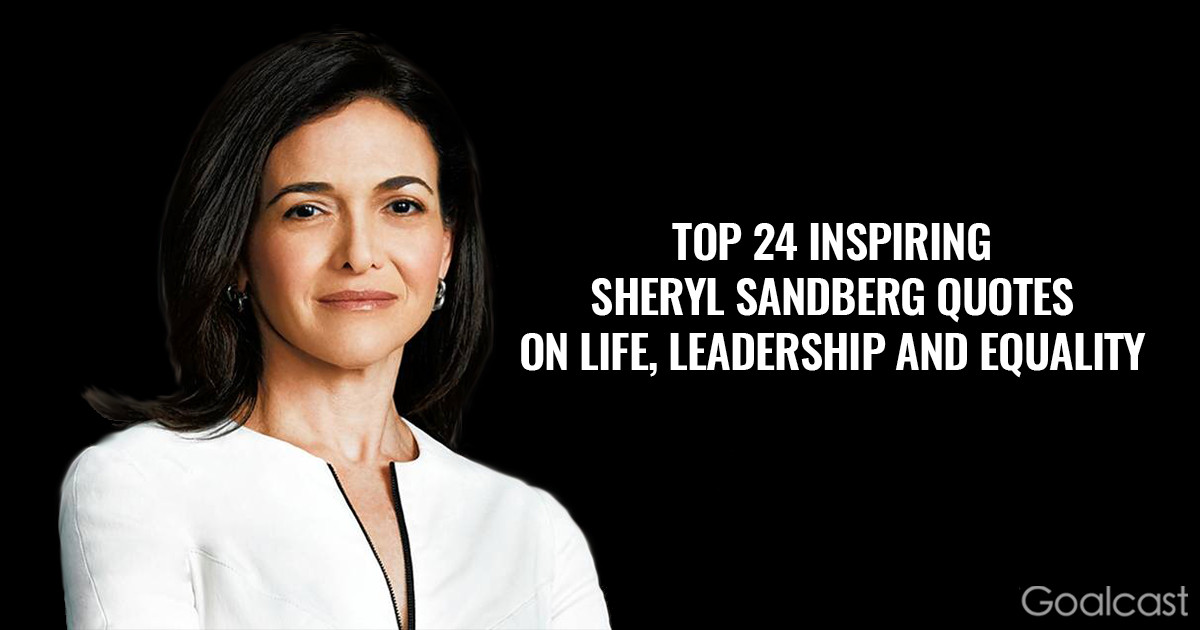 Women Leadership Quotes
 24 Inspiring Sheryl Sandberg Quotes on Life Leadership