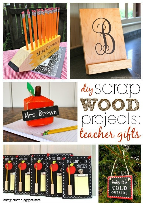 Wood Crafting Gifts
 "S" is Scrap Wood Projects Teacher Gifts Jaime Costiglio